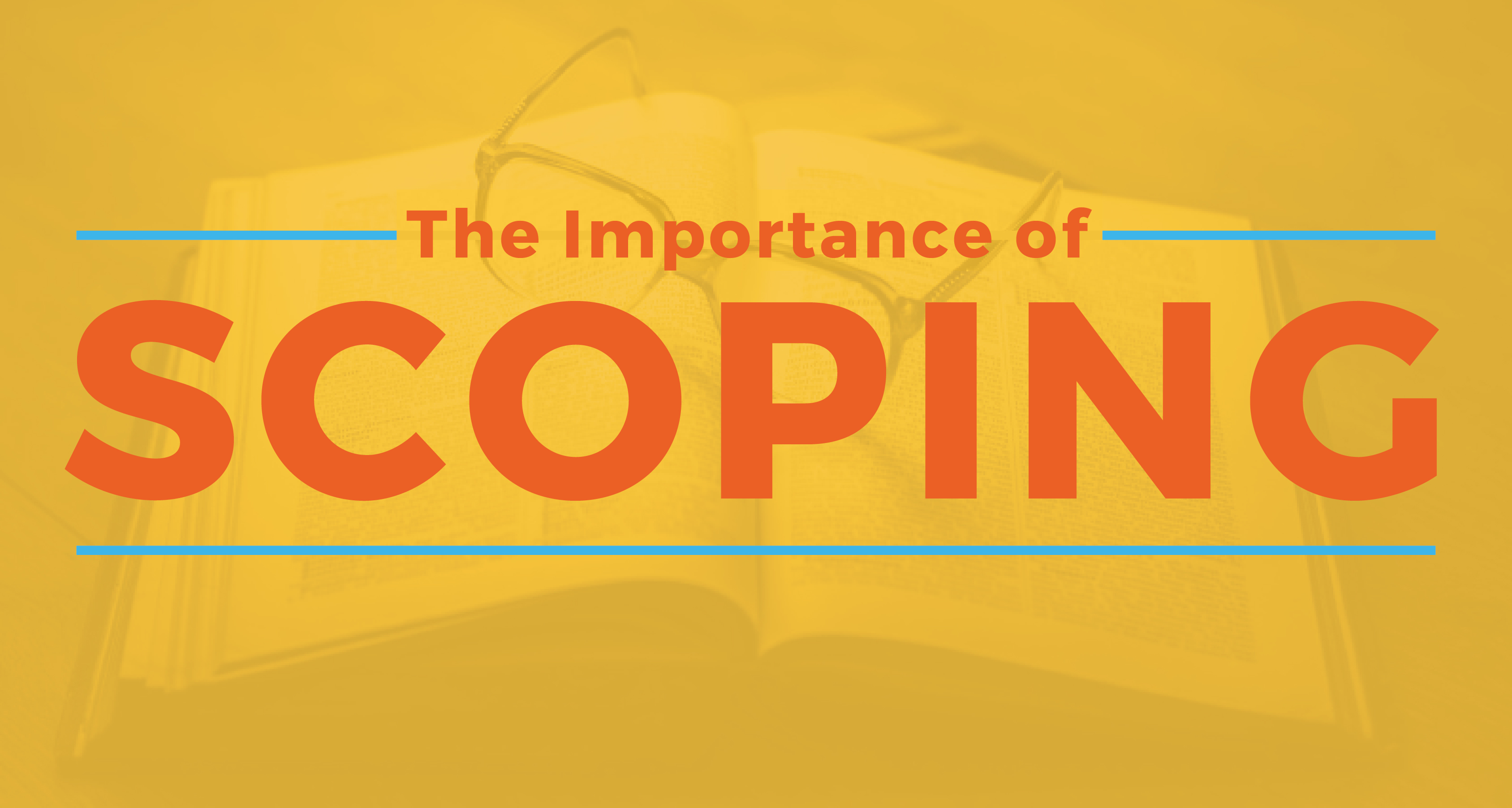The Importance of Scoping