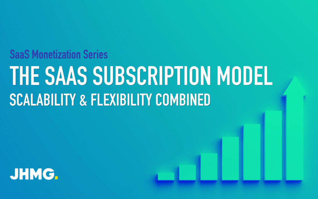SaaS Subscription Model: Scalability & Flexibility Combined