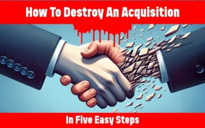 How To Destroy An Acquisition